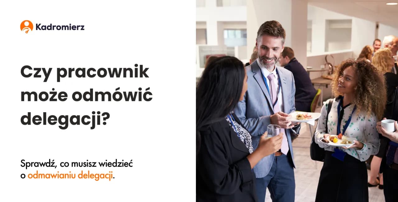Czy pracownik może odmówić delegacji? Poznaj swoje prawa i wyjątki