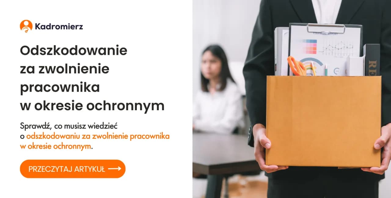 Czy można zwolnić pracownika w okresie ochronnym? Sprawdź zasady!