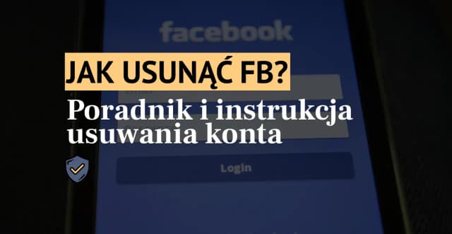 Likwidacja konta na Facebooku: proste kroki, aby uniknąć problemów